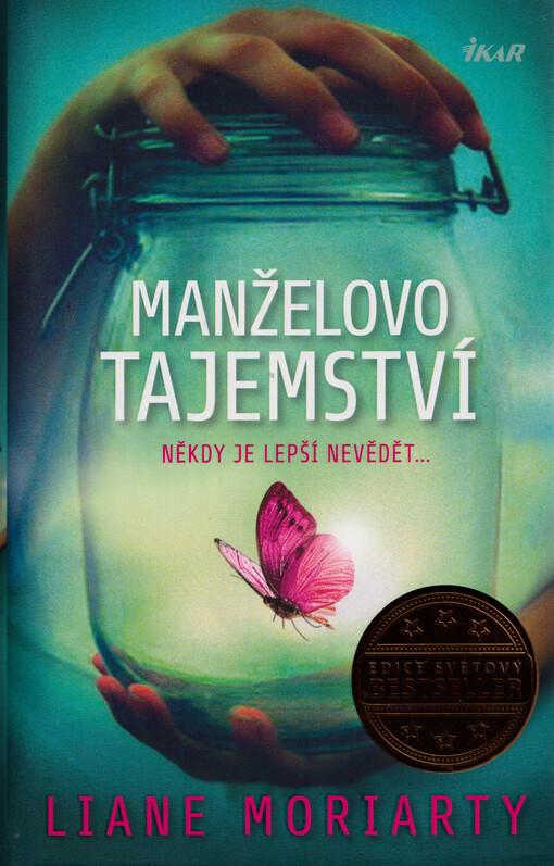 Manželovo tajemství : někdy je lepší nevědět...