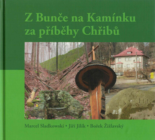 Z Bunče na Kamínku za příběhy Chřibů