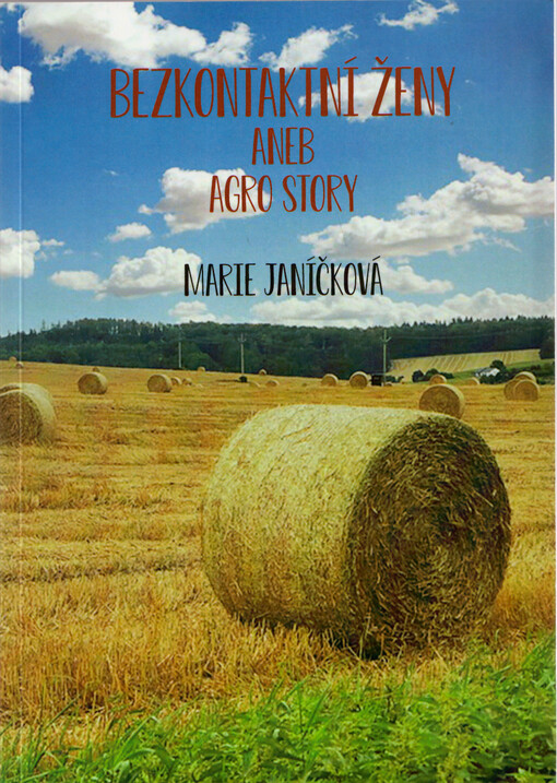 Bezkontaktní ženy, aneb, Agro story