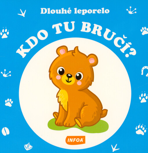 Kdo tu bručí? : dlouhé leporelo