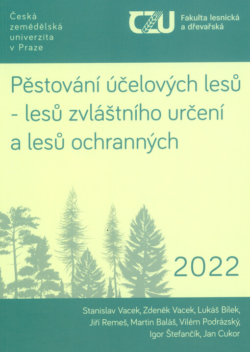 Pěstování účelových lesů - lesů zvláštního určení a lesů ochranných