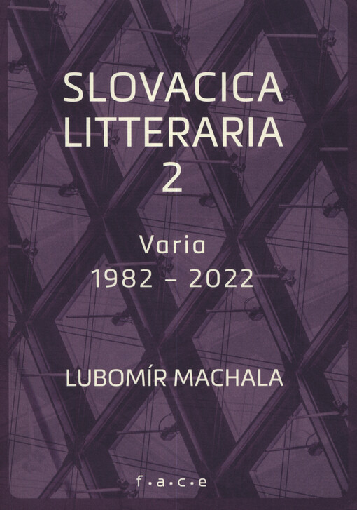 Slovacica litteraria : o slovenské literatuře zpoza řeky Moravy