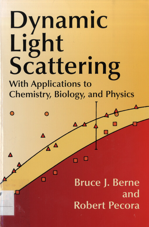 Dynamic light scattering : with applications to chemistry, biology and physics