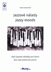 Jazzové nálady : čtyři jazzové skladby pro klavír = Jazzy moods : four jazz pieces for piano  (odkaz v elektronickém katalogu)
