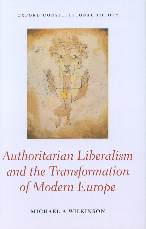 Authoritarian liberalism and the transformation of modern Europe