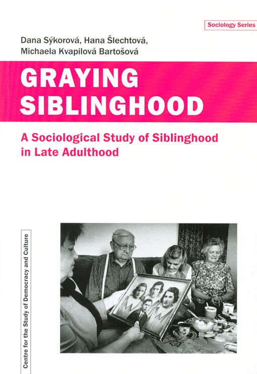 Graying siblinghood : a sociological study of siblinghood in late adulthood