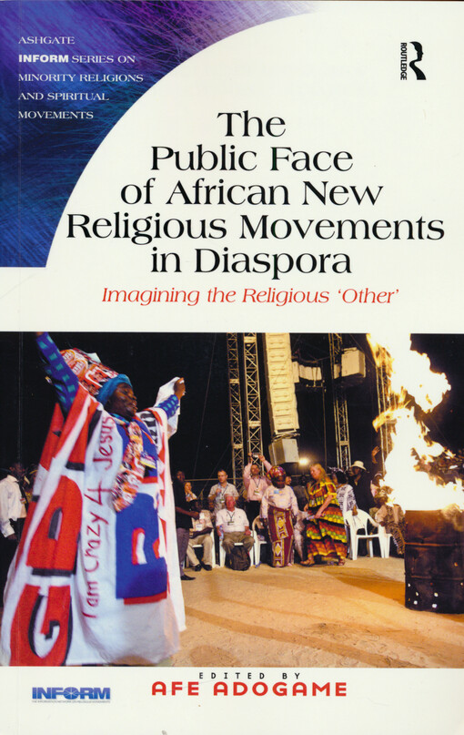 The public face of African new religous movements in diaspora : imagining the religious 