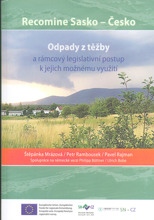 Recomine Sasko - Česko : odpady z těžby a rámcový legislativní postup k jejich možnému využití