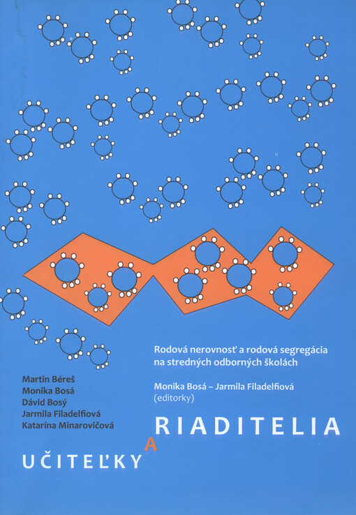 Učiteľky a riaditelia : rodová nerovnosť a rodová segregácia na stredných odborných školách