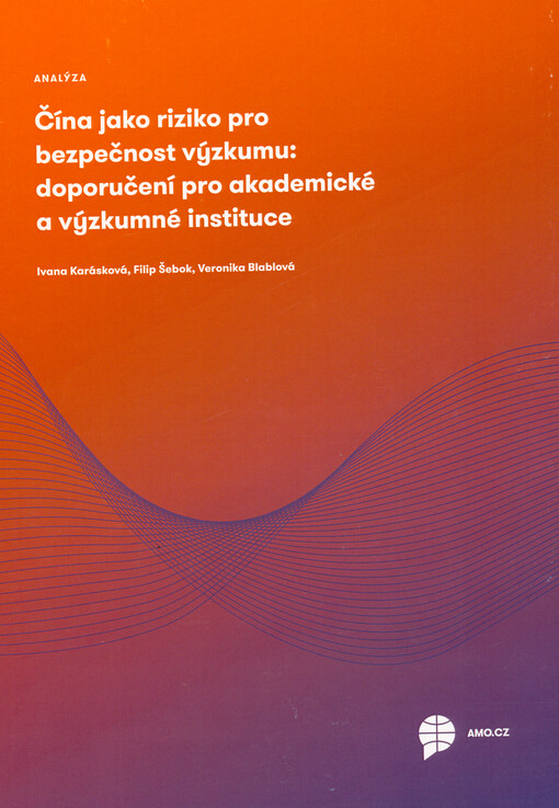 Čína jako riziko pro bezpečnost výzkumu : doporučení pro akademické a výzkumné instituce