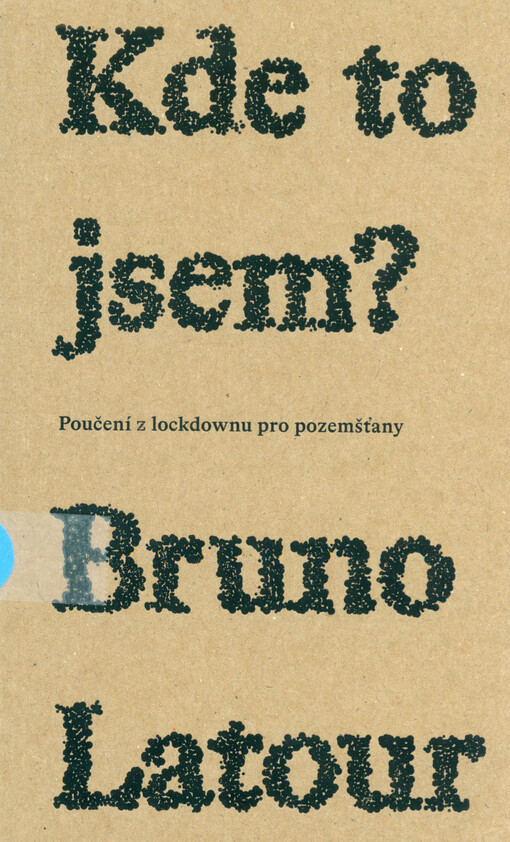 Kde to jsem? : poučení z lockdownu pro pozemšťany