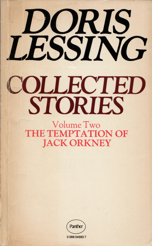 The temptation of Jack Orkney. Volume two of Doris Lessing's collected stories
