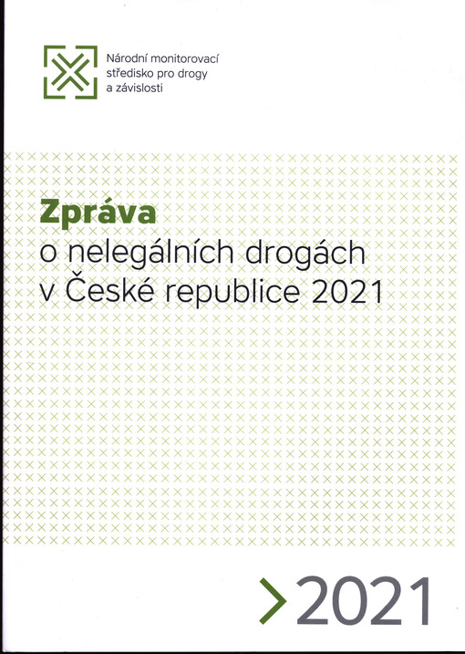 Zpráva o nelegálních drogách v České republice 2021