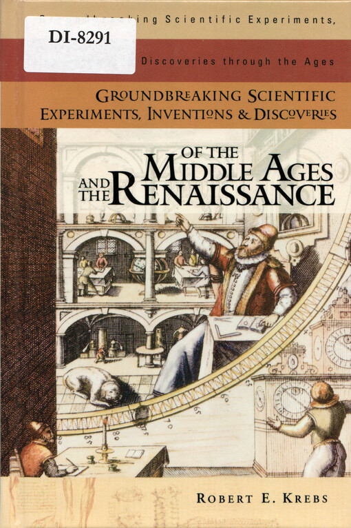 Groundbreaking scientific experiments, inventions, and discoveries of the middle ages and the renaissance