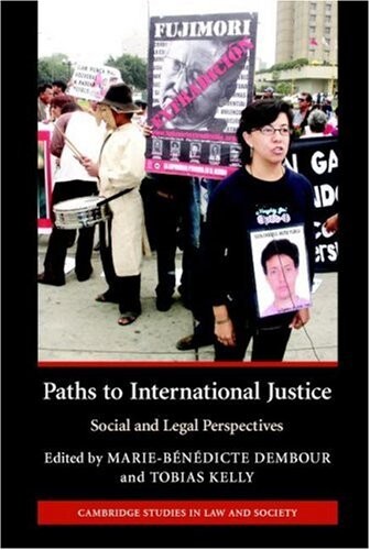 Paths to International Justice: Social and Legal Perspectives (Cambridge Studies in Law and Society)