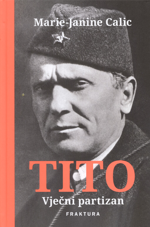 Tito : vječni partizan : biografija
