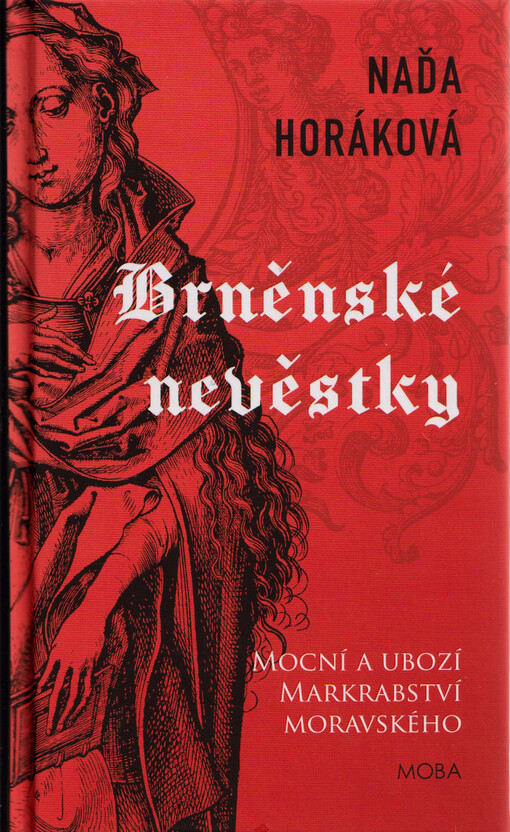 Brněnské nevěstky : mocní a ubozí Markrabství moravského