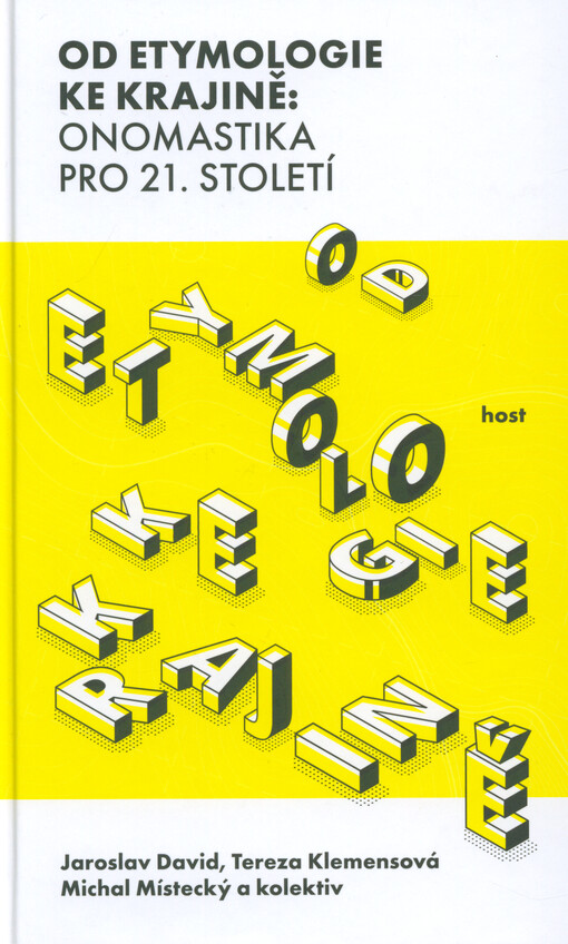 Od etymologie ke krajině: onomastika pro 21. století