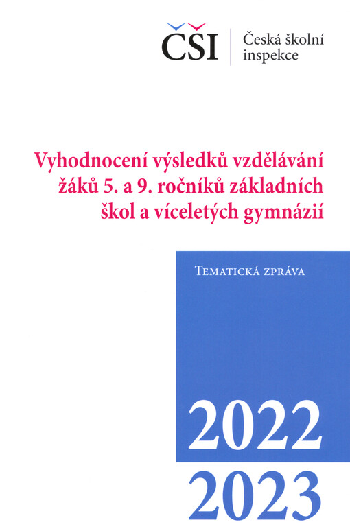 Vyhodnocení výsledků vzdělávání žáků 5. a 9. ročníků základních škol a víceletých gymnázií : tematická zpráva