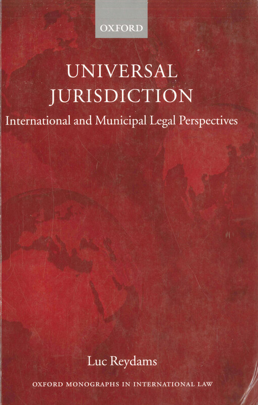 Universal jurisdiction :international and municipal legal perspectives
