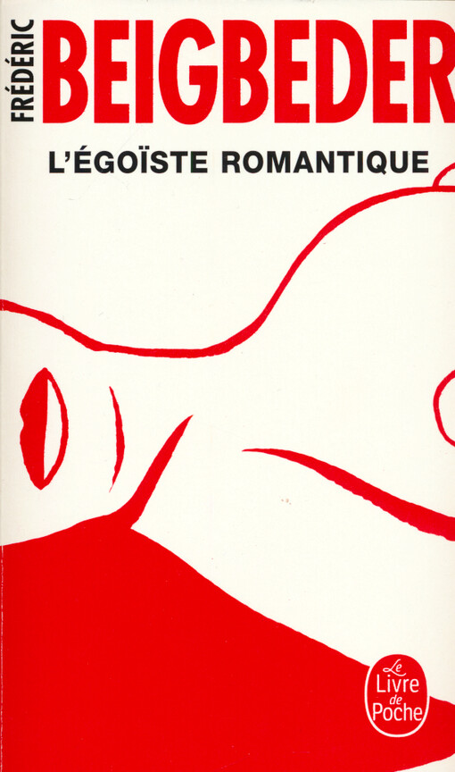 L'égoïste romantique : roman