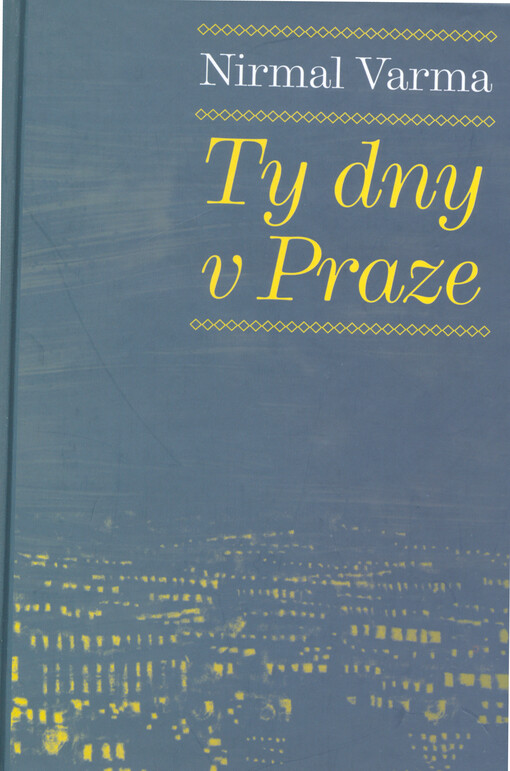 Ty dny v Praze