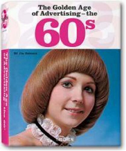 The Golden Age of Advertising: The 60s