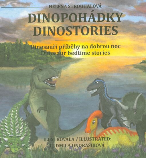 Dinopohádky : dinosauří příběhy na dobrou noc = Dinostories : dinosaur bedtime stories