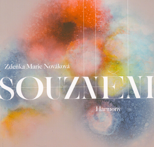 Zdenka Marie Nováková : souznění = harmony