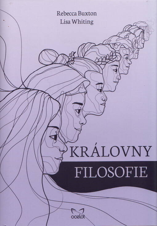 Královny filosofie : životy a odkaz nedoceněných žen filosofie
