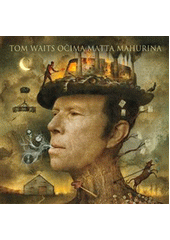 Tom Waits  (odkaz v elektronickém katalogu)