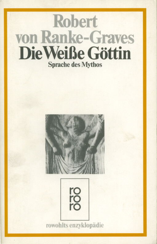 Die weisse Göttin : Sprache des Mythos