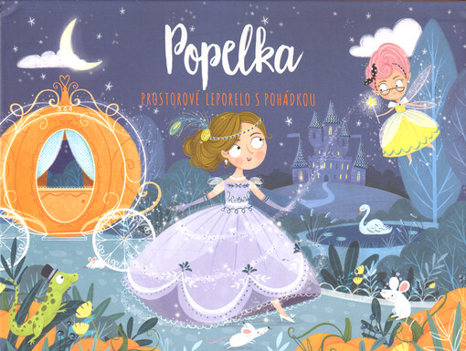 Popelka : prostorové leporelo s pohádkou