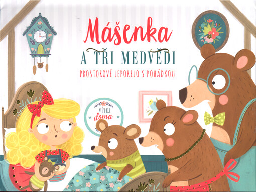 Mášenka a tři medvědi : prostorové leporelo s pohádkou