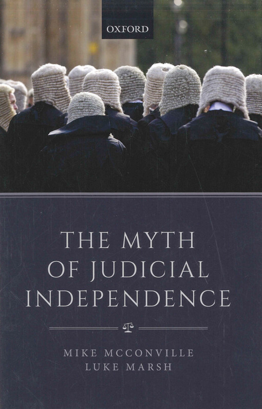 The myth of judicial independence : criminal justice and the separation of powers