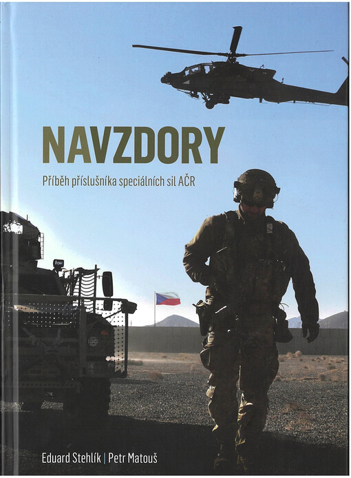 Navzdory : příběh příslušníka speciálních sil AČR