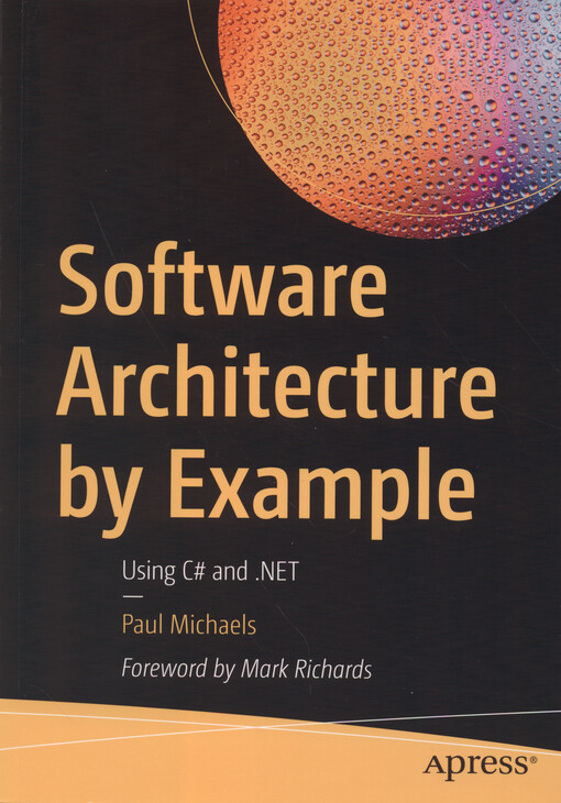 Software architecture by example : using C# and .NET