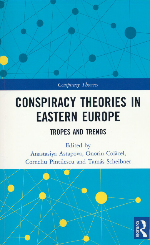 Conspiracy theories in Eastern Europe : tropes and trends