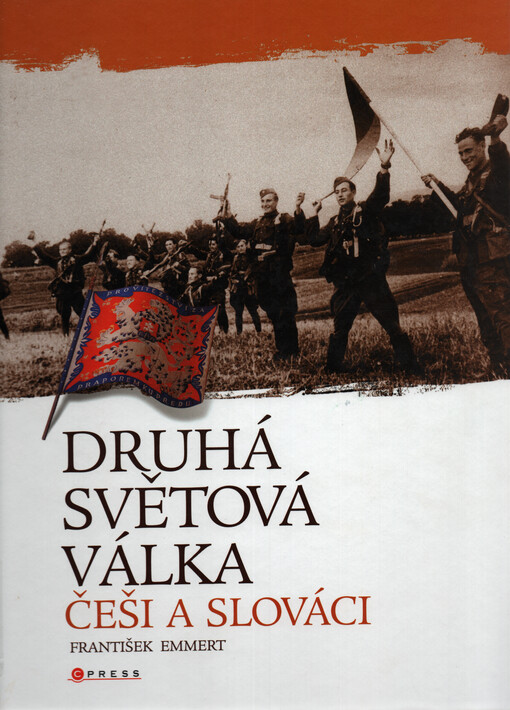 Druhá světová válka: Češi a Slováci