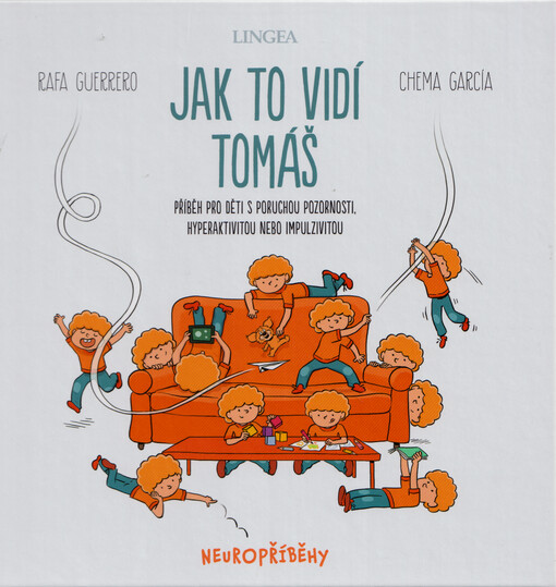 Jak to vidí Tomáš : příběh pro děti s poruchou pozornosti, hyperaktivitou nebo impulzivitou