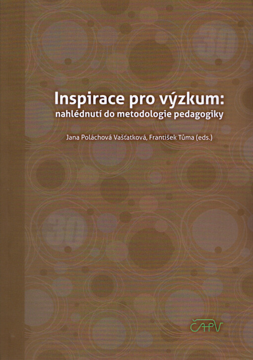 Inspirace pro výzkum : nahlédnutí do metodologie pedagogiky