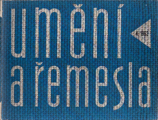 Umění a řemesla = Art and Craft = Kunst und Handwerk : čtvrtletník pro kulturu prostředí