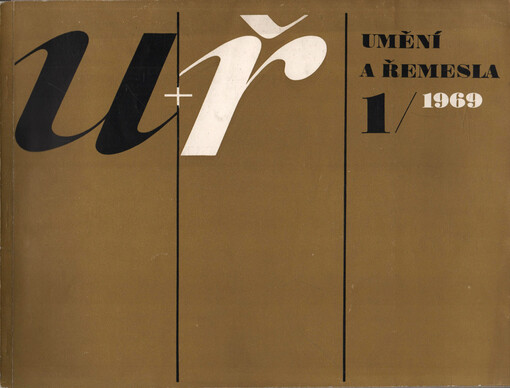 Umění a řemesla = Art and Craft = Kunst und Handwerk : čtvrtletník pro kulturu prostředí