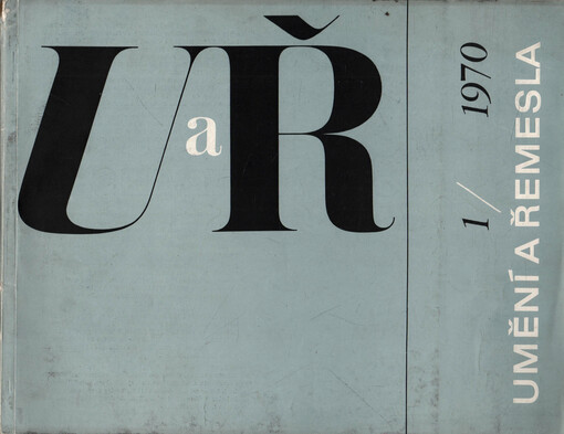 Umění a řemesla = Art and Craft = Kunst und Handwerk : čtvrtletník pro kulturu prostředí