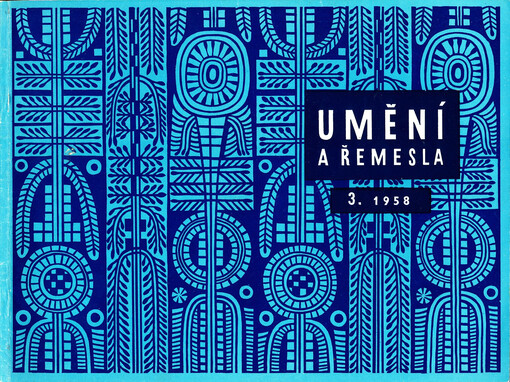 Umění a řemesla = Art and Craft = Kunst und Handwerk : čtvrtletník pro kulturu prostředí