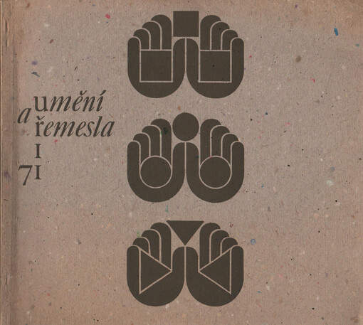 Umění a řemesla = Art and Craft = Kunst und Handwerk : čtvrtletník pro kulturu prostředí