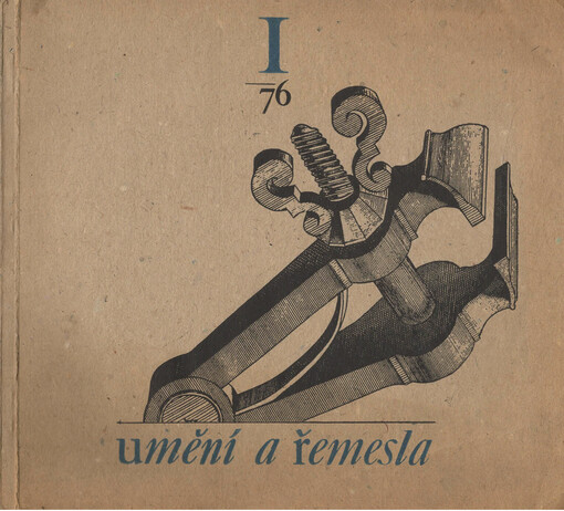 Umění a řemesla = Art and Craft = Kunst und Handwerk : čtvrtletník pro kulturu prostředí