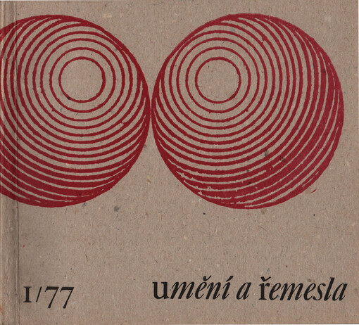 Umění a řemesla = Art and Craft = Kunst und Handwerk : čtvrtletník pro kulturu prostředí