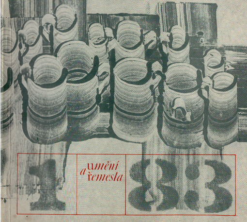 Umění a řemesla = Art and Craft = Kunst und Handwerk : čtvrtletník pro kulturu prostředí