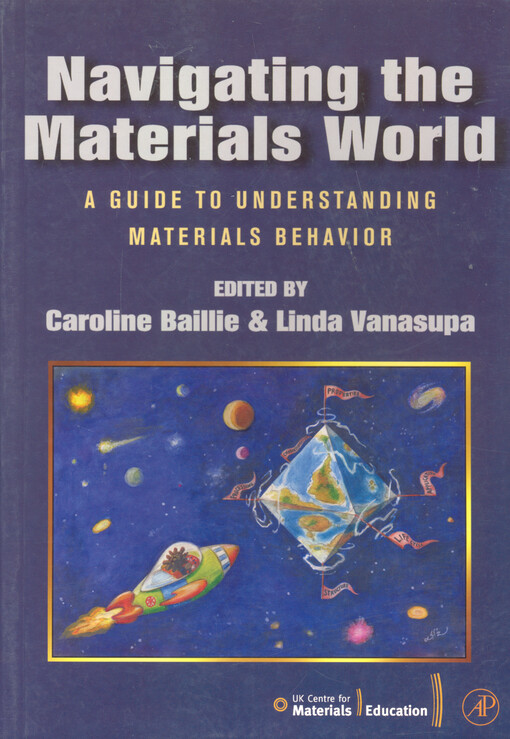 Navigating the materials world : a guide to understanding materials behaviour